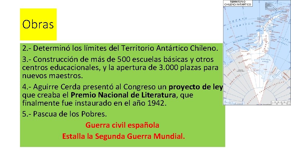 Obras 2. - Determinó los límites del Territorio Antártico Chileno. 3. - Construcción de