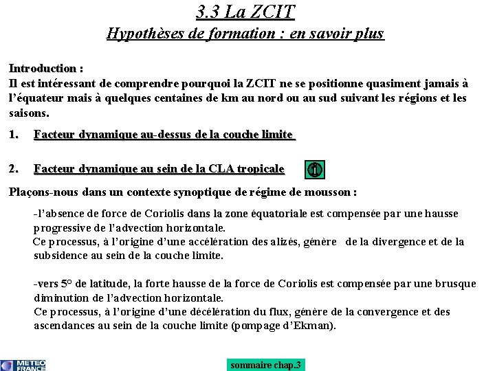 3. 3 La ZCIT Hypothèses de formation : en savoir plus Introduction : Il