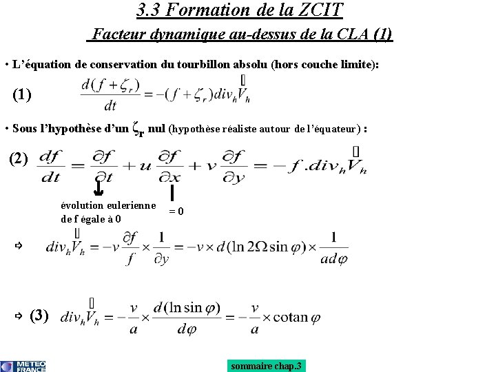 3. 3 Formation de la ZCIT Facteur dynamique au-dessus de la CLA (1) •