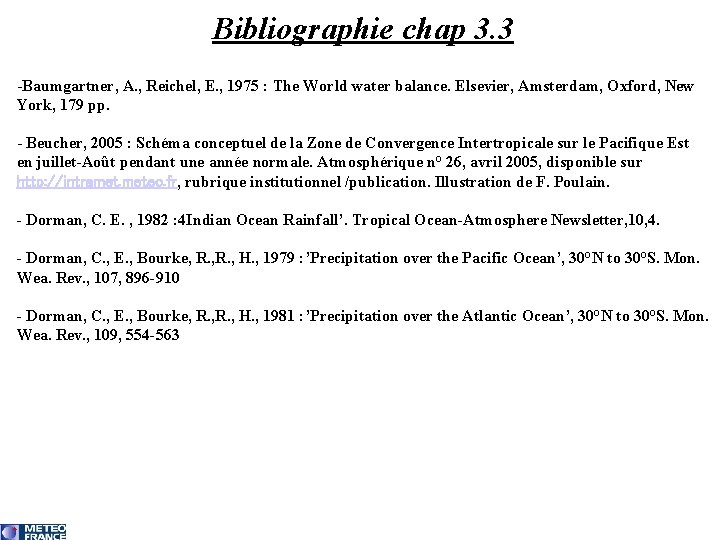 Bibliographie chap 3. 3 -Baumgartner, A. , Reichel, E. , 1975 : The World