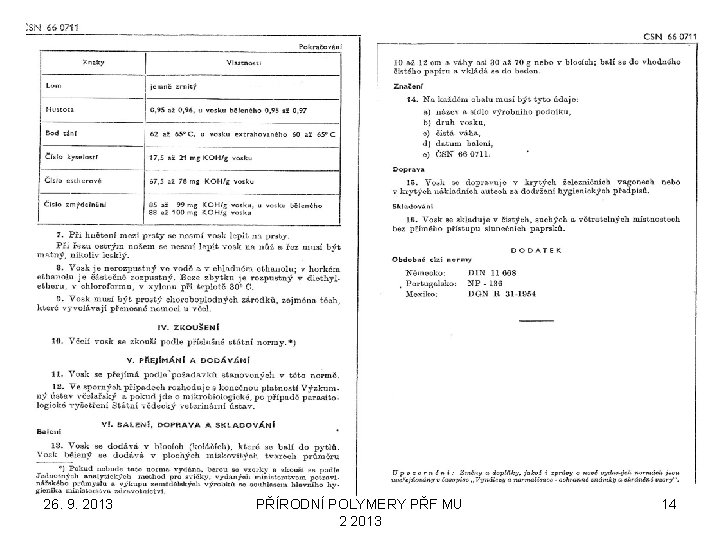 26. 9. 2013 PŘÍRODNÍ POLYMERY PŘF MU 2 2013 14 
