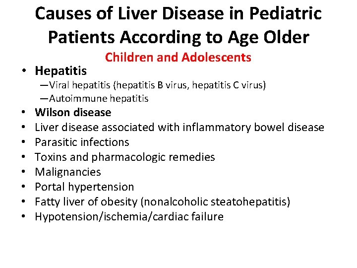 Causes of Liver Disease in Pediatric Patients According to Age Older • Hepatitis Children