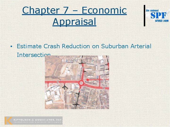 Chapter 7 – Economic Appraisal • Estimate Crash Reduction on Suburban Arterial Intersection 