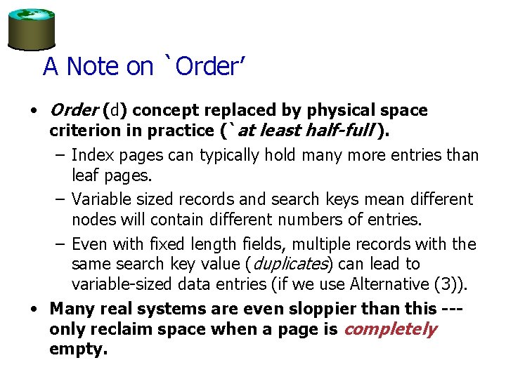 A Note on `Order’ • Order (d) concept replaced by physical space criterion in