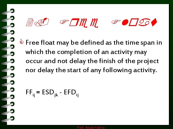 2. Free Float C Free float may be defined as the time span in