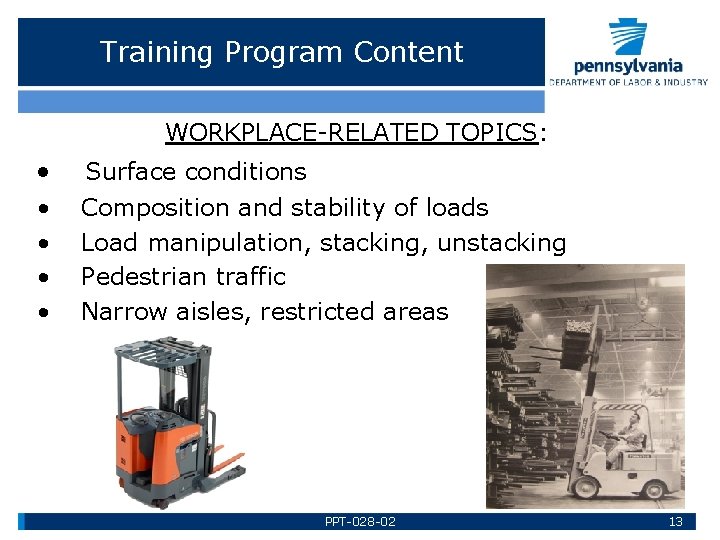 Training Program Content WORKPLACE-RELATED TOPICS: Surface conditions • • Composition and stability of loads