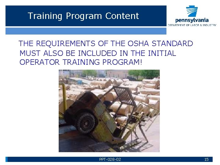 Training Program Content THE REQUIREMENTS OF THE OSHA STANDARD MUST ALSO BE INCLUDED IN