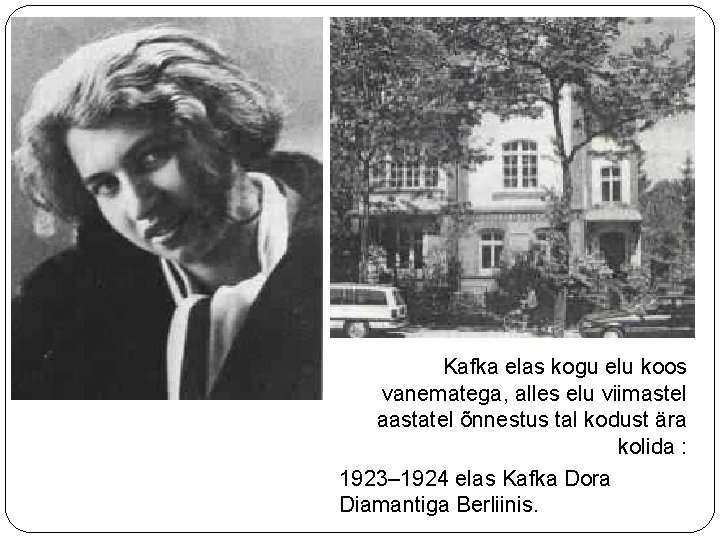 Kafka elas kogu elu koos vanematega, alles elu viimastel aastatel õnnestus tal kodust ära
