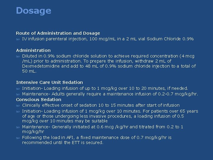 Dosage Route of Administration and Dosage IV infusion parenteral injection, 100 mcg/m. L in Dosage Route of Administration and Dosage IV infusion parenteral injection, 100 mcg/m. L in