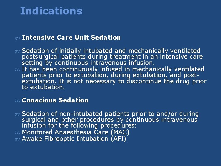 Indications Intensive Care Unit Sedation of initially intubated and mechanically ventilated postsurgical patients during Indications Intensive Care Unit Sedation of initially intubated and mechanically ventilated postsurgical patients during