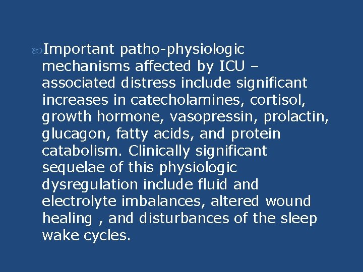 Important patho-physiologic mechanisms affected by ICU – associated distress include significant increases in Important patho-physiologic mechanisms affected by ICU – associated distress include significant increases in