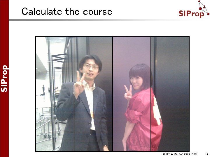 Calculate the course ©SIProp Project, 2006 -2008 18 