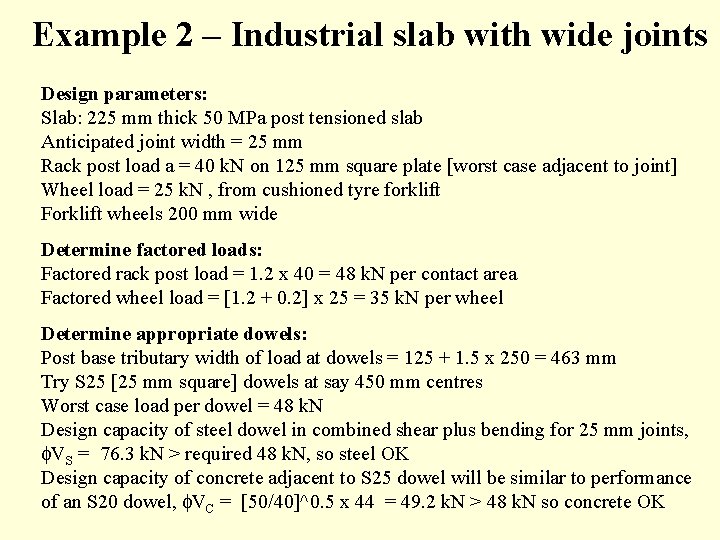 Example 2 – Industrial slab with wide joints Design parameters: Slab: 225 mm thick