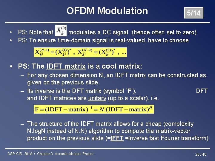 OFDM Modulation 5/14 • PS: Note that modulates a DC signal (hence often set