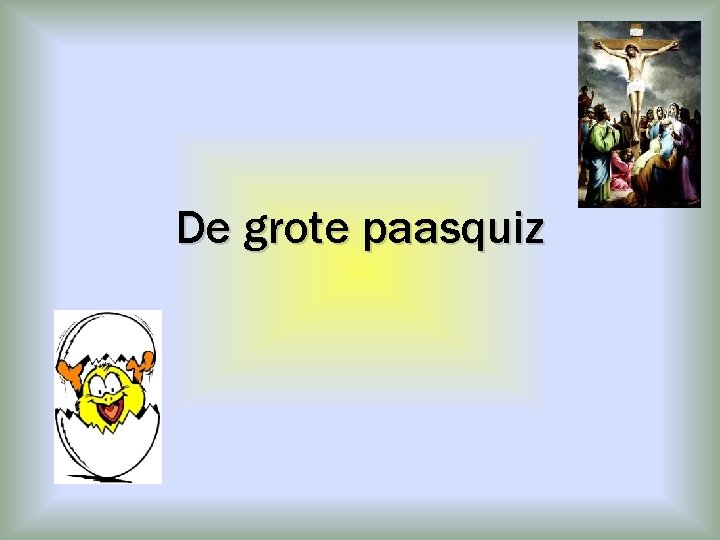 De grote paasquiz 