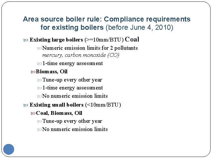 Area source boiler rule: Compliance requirements for existing boilers (before June 4, 2010) Existing