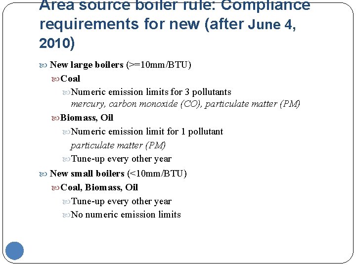 Area source boiler rule: Compliance requirements for new (after June 4, 2010) New large