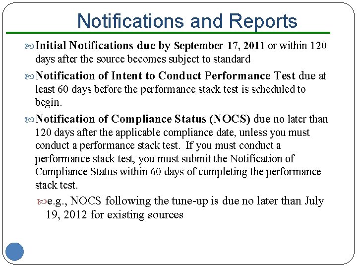 Notifications and Reports Initial Notifications due by September 17, 2011 or within 120 days
