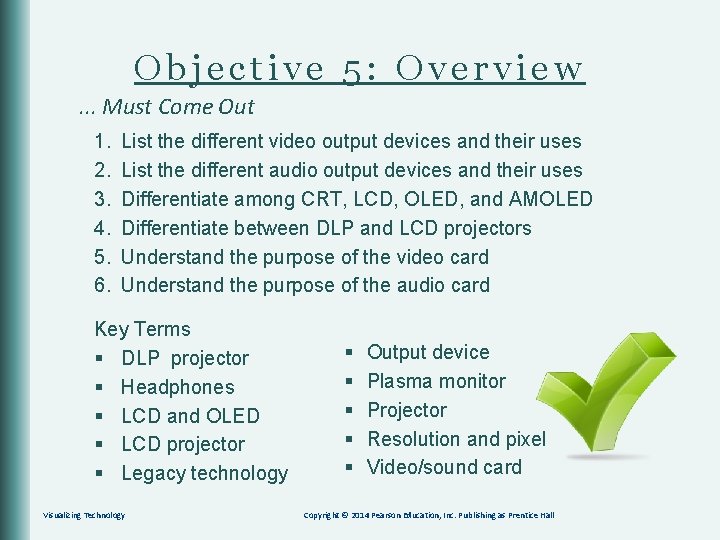 Objective 5: Overview. . . Must Come Out 1. 2. 3. 4. 5. 6.