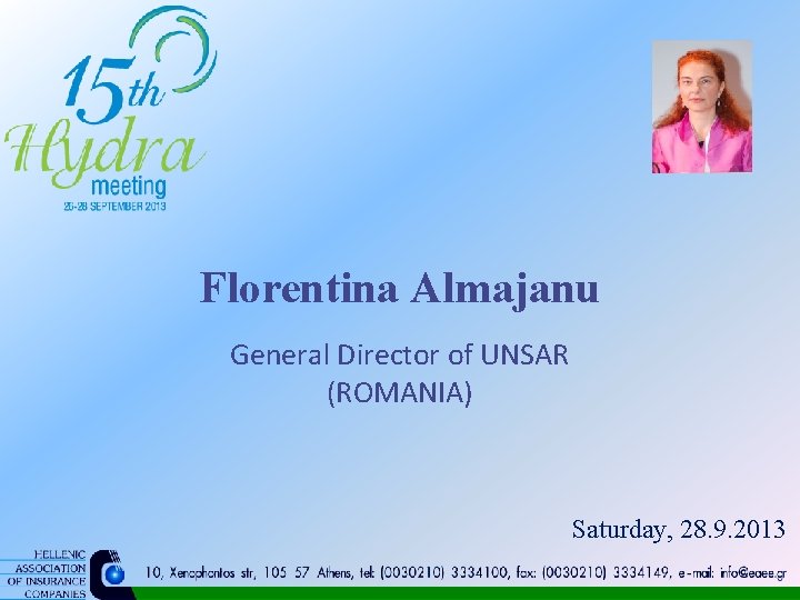 Florentina Almajanu General Director of UNSAR (ROMANIA) Saturday, 28. 9. 2013 