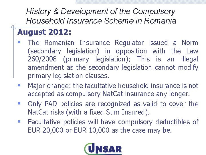 History & Development of the Compulsory Household Insurance Scheme in Romania August 2012: §