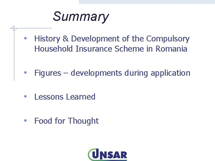 Summary • History & Development of the Compulsory Household Insurance Scheme in Romania •