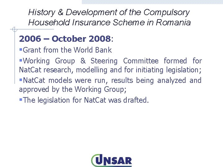 History & Development of the Compulsory Household Insurance Scheme in Romania 2006 – October