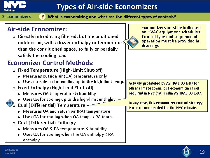 Types of Air-side Economizers 2. Economizers What is economizing and what are the different