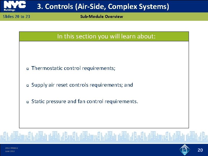 3. Controls (Air-Side, Complex Systems) Slides 20 to 23 Sub-Module Overview In this section