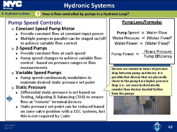 Hydronic Systems 6. Hydronic Systems How is flow controlled by pumps in a Hydronic