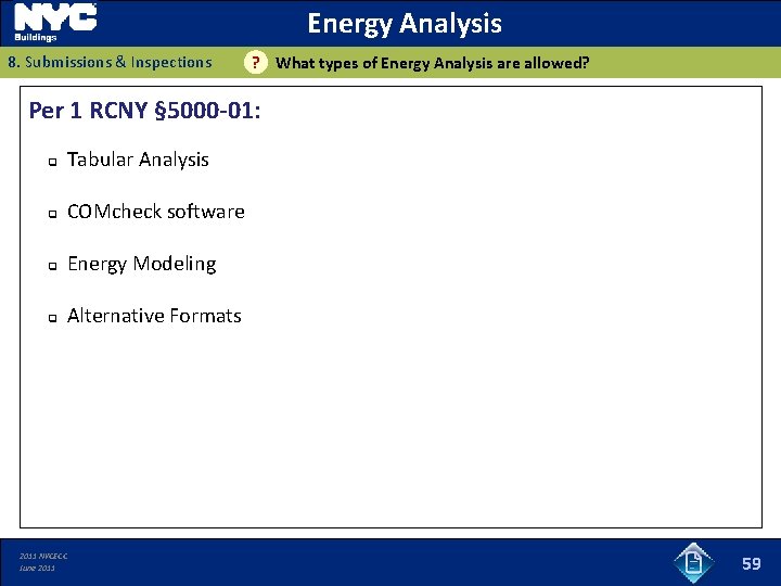 Energy Analysis 8. Submissions & Inspections ? What types of Energy Analysis are allowed?