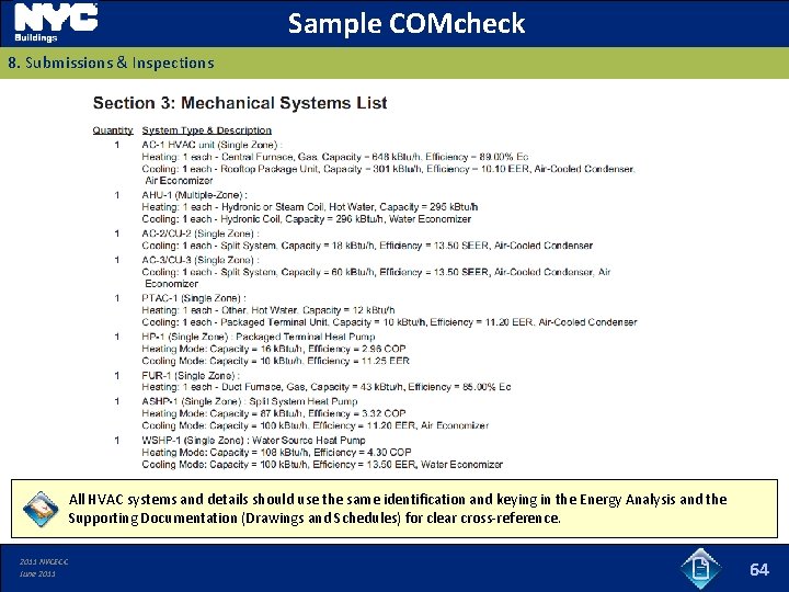 Sample COMcheck 8. Submissions & Inspections All HVAC systems and details should use the