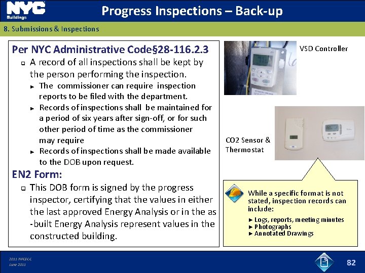 Progress Inspections – Back-up 8. Submissions & Inspections Per NYC Administrative Code§ 28 -116.