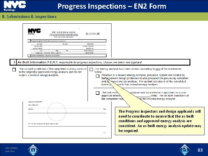 Progress Inspections – EN 2 Form 8. Submissions & Inspections The Progress Inspectors and