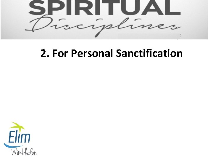 2. For Personal Sanctification 