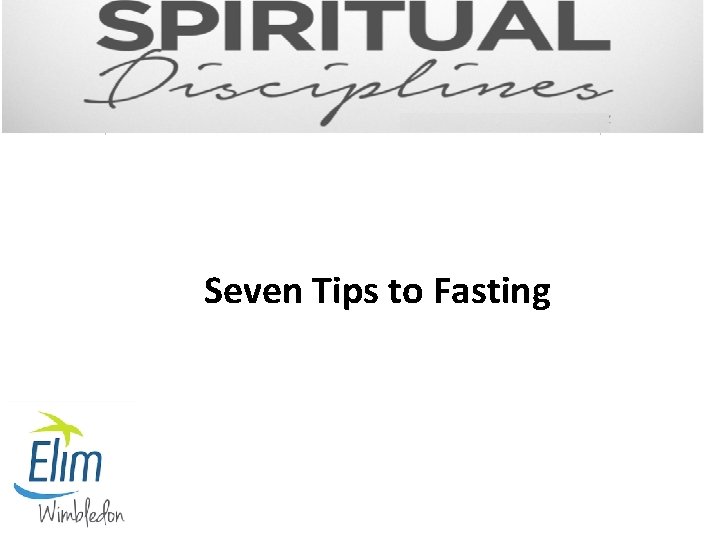 Seven Tips to Fasting 