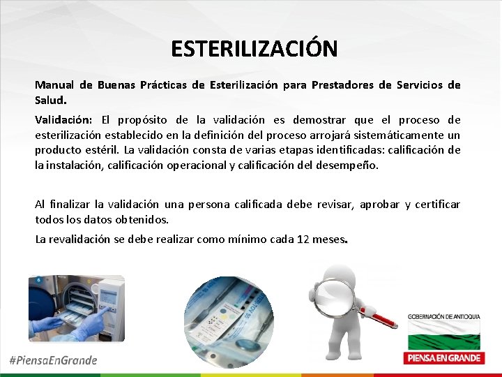 ESTERILIZACIÓN Manual de Buenas Prácticas de Esterilización para Prestadores de Servicios de Salud. Validación: