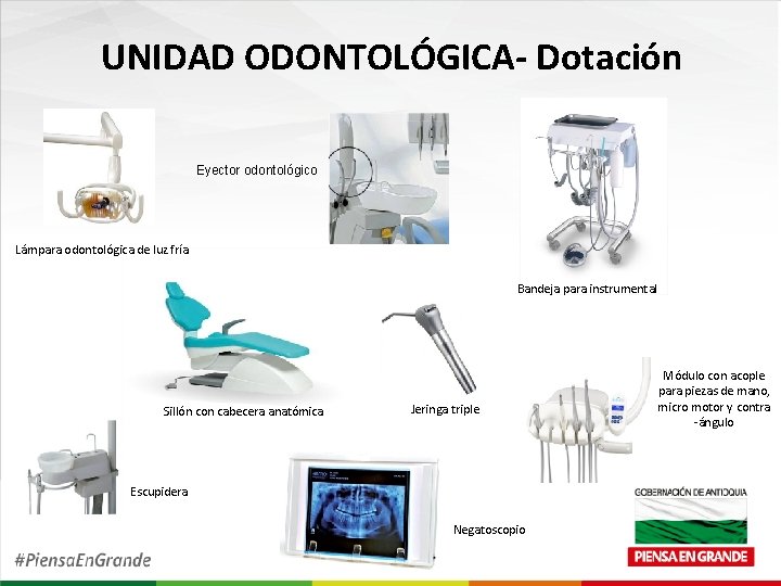 UNIDAD ODONTOLÓGICA- Dotación Eyector odontológico Lámpara odontológica de luz fría Bandeja para instrumental Sillón