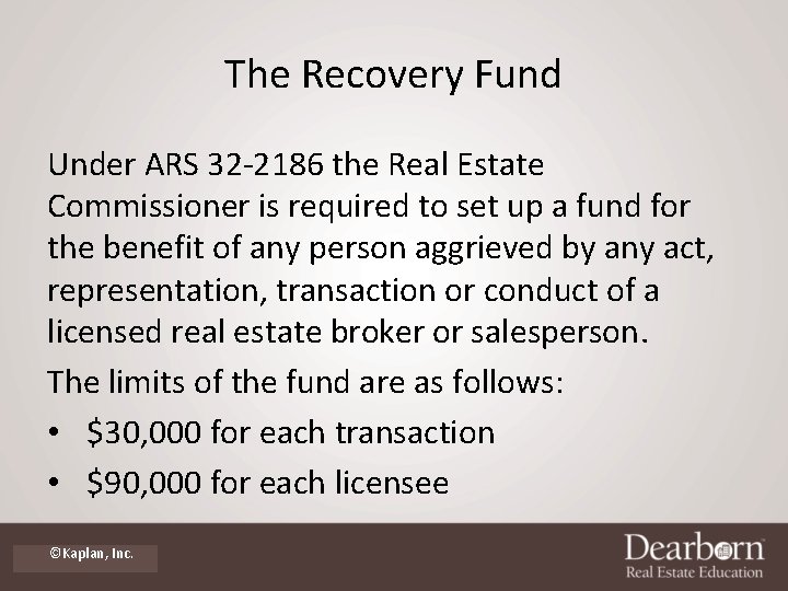 The Recovery Fund Under ARS 32 -2186 the Real Estate Commissioner is required to