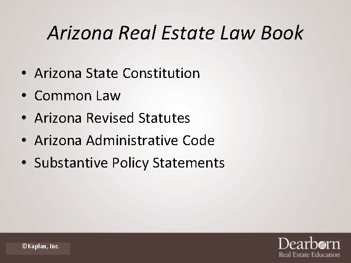 Arizona Real Estate Law Book • • • Arizona State Constitution Common Law Arizona