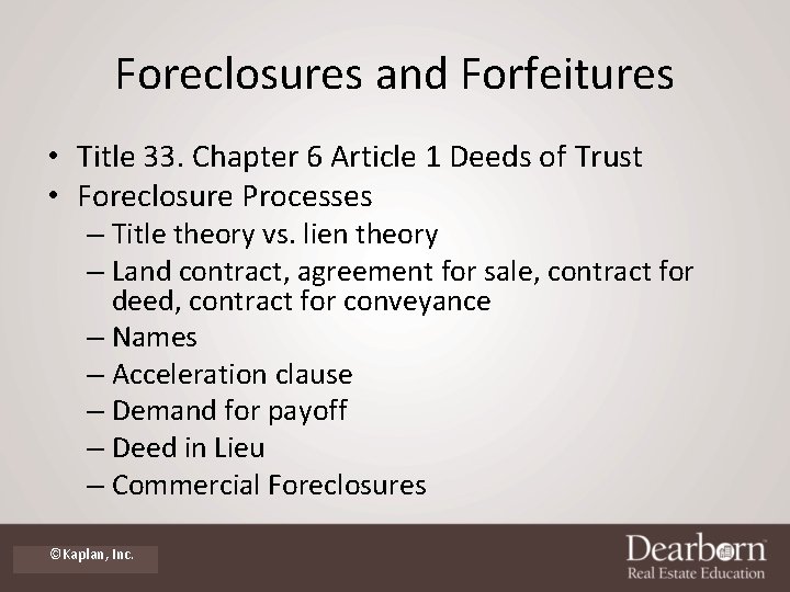 Foreclosures and Forfeitures • Title 33. Chapter 6 Article 1 Deeds of Trust •