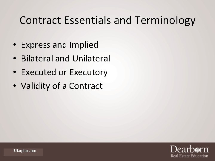 Contract Essentials and Terminology • • Express and Implied Bilateral and Unilateral Executed or Contract Essentials and Terminology • • Express and Implied Bilateral and Unilateral Executed or