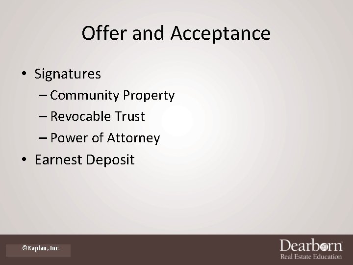 Offer and Acceptance • Signatures – Community Property – Revocable Trust – Power of