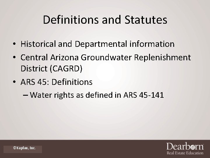 Definitions and Statutes • Historical and Departmental information • Central Arizona Groundwater Replenishment District