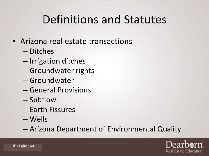 Definitions and Statutes • Arizona real estate transactions – Ditches – Irrigation ditches –