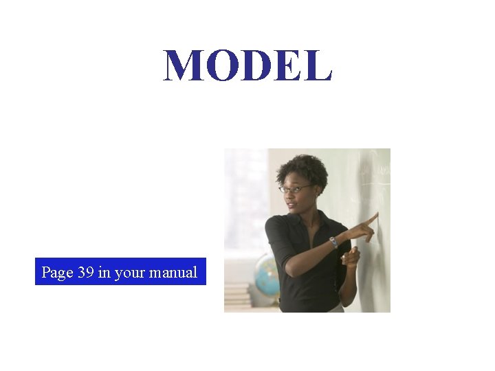 MODEL Page 39 in your manual 