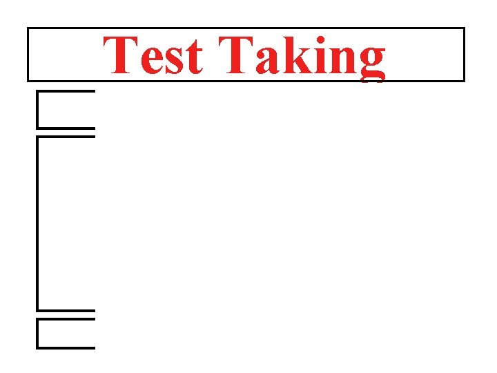 Test Taking • • P I R A T E S Before starting the