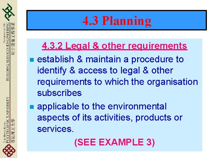 4. 3 Planning n n 4. 3. 2 Legal & other requirements establish &