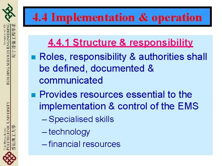 4. 4 Implementation & operation n n 4. 4. 1 Structure & responsibility Roles,