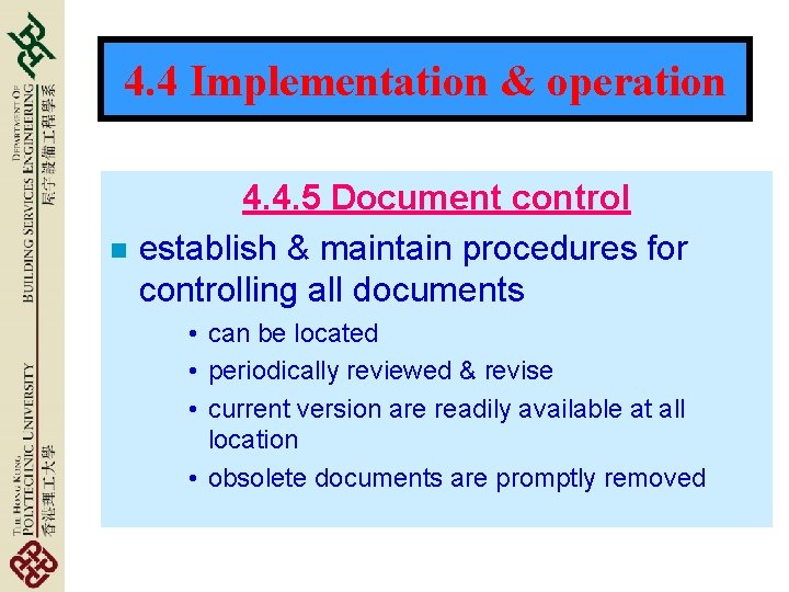 4. 4 Implementation & operation n 4. 4. 5 Document control establish & maintain